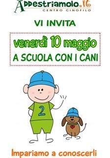 Venerdì 10 maggio A SCUOLA CON I CANI